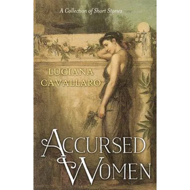 Accursed Women: A Collection of Short Stories