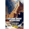 Exploring Ancient Mesopotamia: The Ancient Worlds Just For Kids