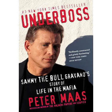 Underboss: Sammy the Bull Gravano's Story of Life in the Mafia