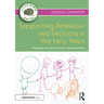 Supporting Behaviour and Emotions in the Early Years: Strategies and Ideas for Early Years Educators