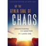 On the Other Side of Chaos: Understanding the Addiction of a Loved One