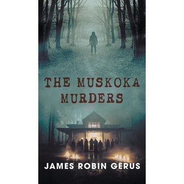 The Muskoka Murders