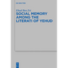 Social Memory Among the Literati of Yehud