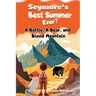 Seymore's Best Summer Ever?