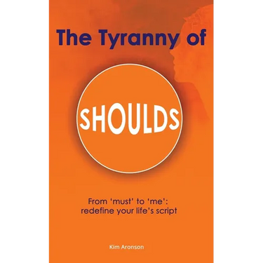 The Tyranny of Shoulds