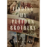 Finding My Platoon Brothers: Vietnam Then and Now