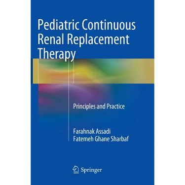 Pediatric Continuous Renal Replacement Therapy: Principles and Practice