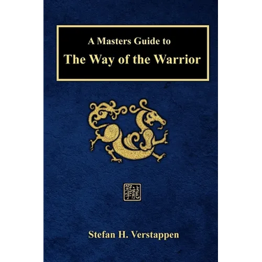 A Masters Guide to The Way of the Warrior