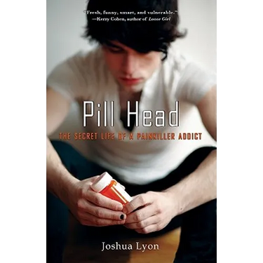 Pill Head: The Secret Life of a Painkiller Addict