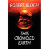 This Crowded Earth