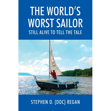 The World's Worst Sailor: Still Alive to Tell the Tale