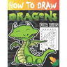 How to draw dragons for kids: Drawing Cute and Adorable Dragons Step-By-Step (learn to draw dragons for kids).