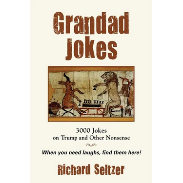 Grandad Jokes: 3000 Jokes on Trump and Other Nonsense