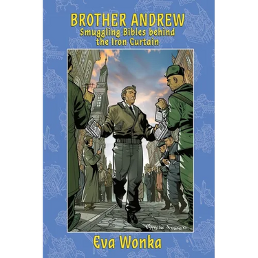 Brother Andrew: Smuggling Bibles behind the Iron Curtain