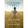 Country Girl: Walk Softly but Carries a Big Stick: The Works