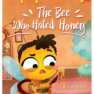 The Bee Who Hated Honey: A Bad Seed's Redemption