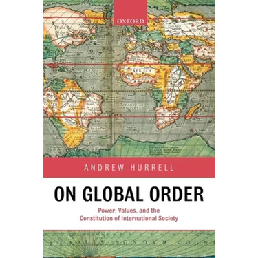 On Global Order Power, Values, and the Constitution of International Society (Paperback)