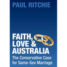 Faith, Love and Australia: The Conservative Case for Same-Sex Marriage