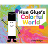 Hue Glue's Colorful World