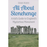 All About Stonehenge: A Kid's Guide to England's Mysterious Monument