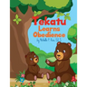 Tekatu Learns Obedience