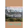 Armenia Travel Guide: Armenia Information
