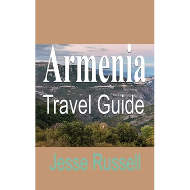 Armenia Travel Guide: Armenia Information