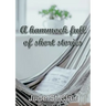 A hammock full of short stories