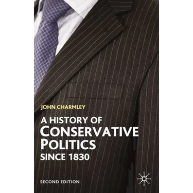 History of Conservative Politics Since 1830
