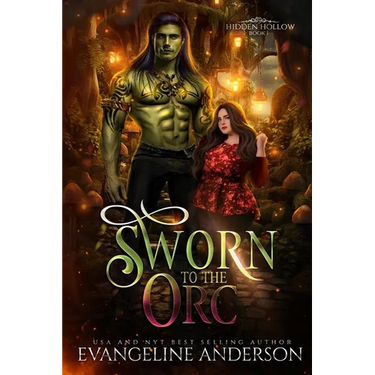 Sworn to the Orc: Hidden Hollow Book 1