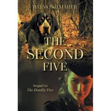The Second Five: Sequel to The Deadly Five