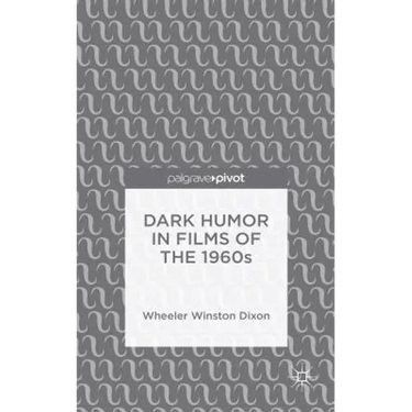 Dark Humor in Films of the 1960s