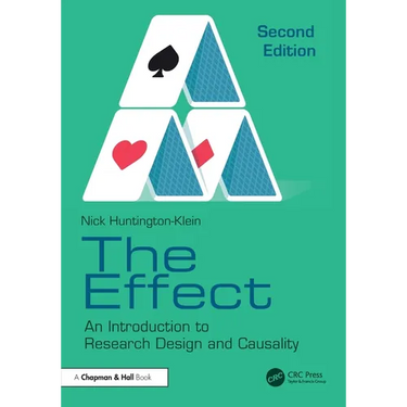 The Effect: An Introduction to Research Design and Causality