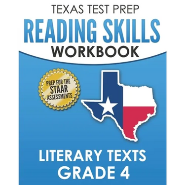 TEXAS TEST PREP Reading Skills Workbook Literary Texts Grade 4: Preparation for the STAAR Reading Tests
