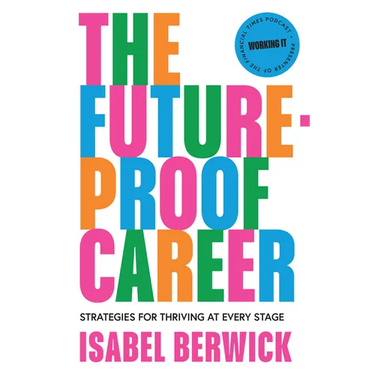 The Future-Proof Career: Strategies for Thriving at Every Stage