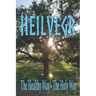 Heilvegr: The Healthy Way, The Holy Way