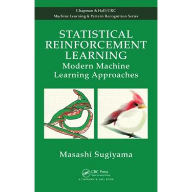 Statistical Reinforcement Learning: Modern Machine Learning Approaches