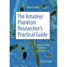 The Amateur Plankton Researcher's Practical Guide: How to Study Plankton at Home
