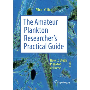 The Amateur Plankton Researcher's Practical Guide: How to Study Plankton at Home
