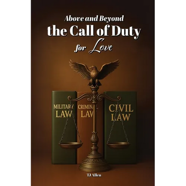Above and Beyond the Call of Duty for Love