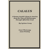 Calalus: A Roman Jewish Colony in America from the Time of Charlemagne Through Alfred the Great - Exact Photocopy 2020 Reprinti