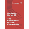 Mastering Series 14 - The Compliance Official Exam Guide