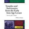 Temples and Sanctuaries from the Early Iron Age Levant: Recovery After Collapse