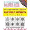 100 Stress Relieving & Relaxing Mandala Designs, A Fantastic Amazing Coloring Book for Kids, Teens & Adults, Mix of Easy, Moderate & Hard Details.