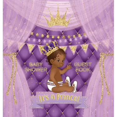 It's a Prince: African American Baby Shower Guest Book for a Royal Black Boy - Square Hardcover, Purple & Gold, Sign-In, Wishes & Advice for Parents