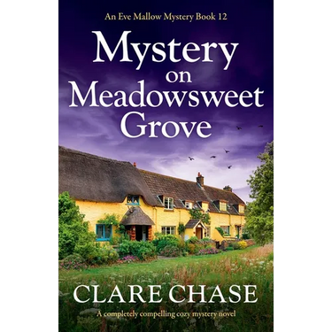 Mystery on Meadowsweet Grove: A completely compelling cozy mystery novel