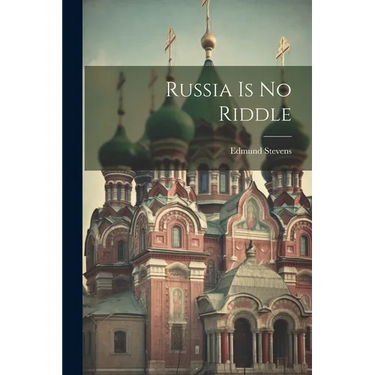 Russia Is No Riddle