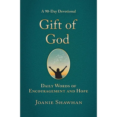 Gift of God: Daily Words of Encouragement and Hope (A 90-Day Devotional)