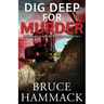 Dig Deep For Murder