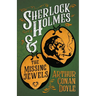 Sherlock Holmes and the Missing Jewels;A Collection of Short Mystery Stories - With Original Illustrations by Sidney Paget & Charles R. Macauley